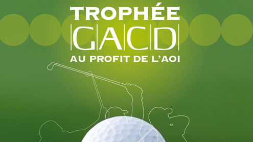 Info presse AOI juin : Trophée Golf GACD au profit de l’AOI le 20 septembre 2012