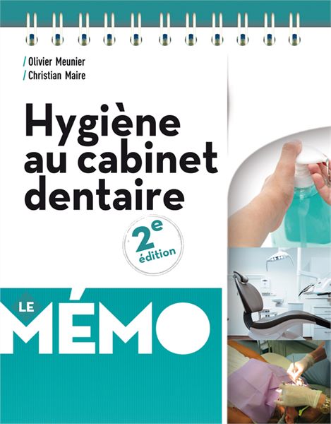 Hygiène au cabinet dentaire - Le Mémo - 2e édition